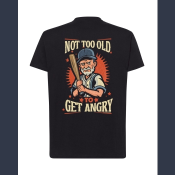 Not too old 05 T-shirt z nadrukiem